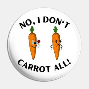 No, I don't Carrot all! Pin