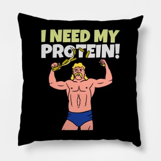 I NEED MY PROTEIN! - design for gym lovers Pillow