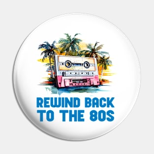 Rewind back to the 80s - Old School Classic Retro Pin