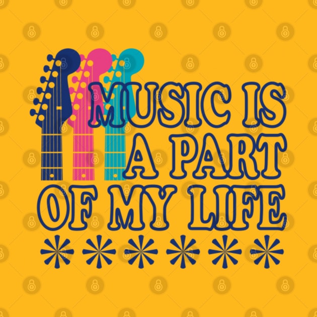 MUSIC IS A PART OF MY LIFE SHIRT by Blue Diamond Store