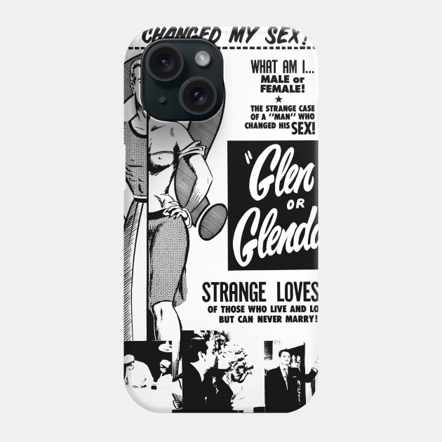 Glen or Glenda Phone Case by UnlovelyFrankenstein