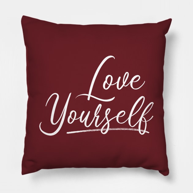 Love Yourself Pillow by Inspire Creativity