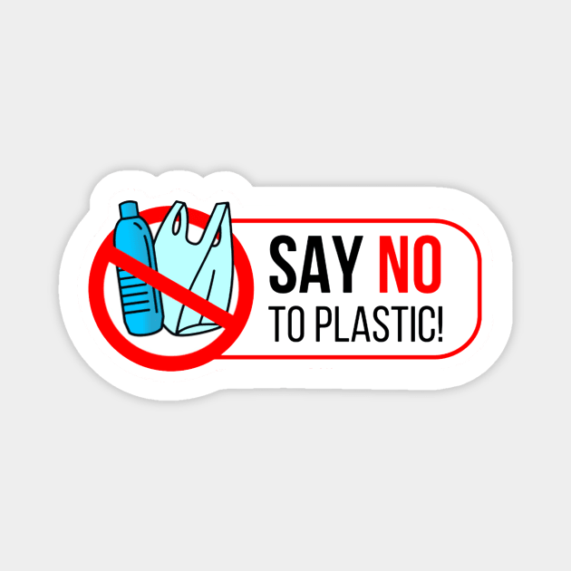 Say no to plastic Magnet by pickledpossums