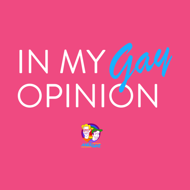 In My Gay Opinion... by Little Empire Podcast