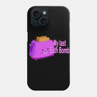 Retro inscription "My last bath bomb" Phone Case