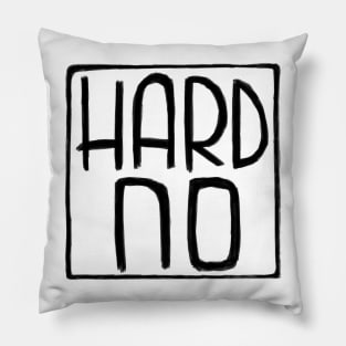 Irish Slang, Hard No Pillow