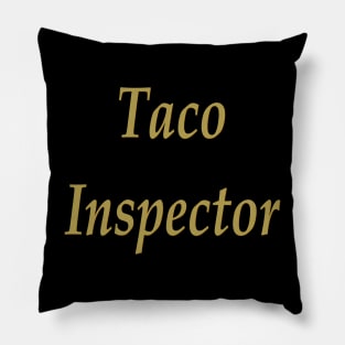 Taco inspector Pillow