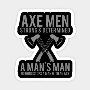 Axe Men - Nothing Stops A Man With An Axe, Vintage/Retro Design Magnet