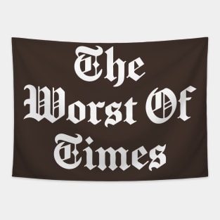 The worst of times Tapestry