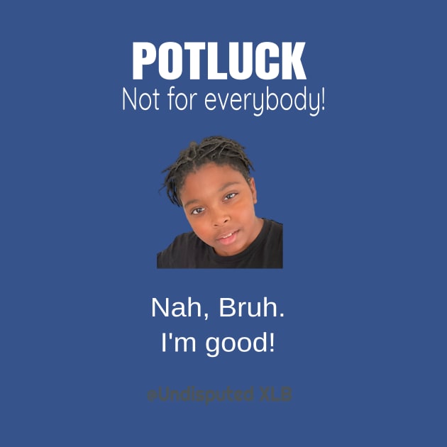 Potluck Nah by Believe&Bless Emporium