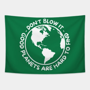 Don't Blow It - Good Planets Are Hard To Find - White Tapestry