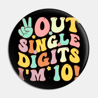 Peace Out Single Digits Retro Groovy 10th Birthday Girl Pin