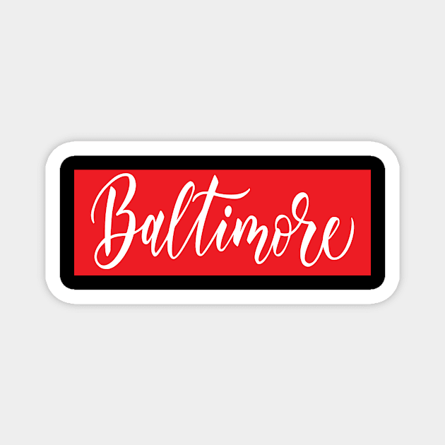 Baltimore Maryland Raised Me Magnet by ProjectX23