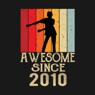 Awesome Since 2010 - Born in 2010 T-Shirt