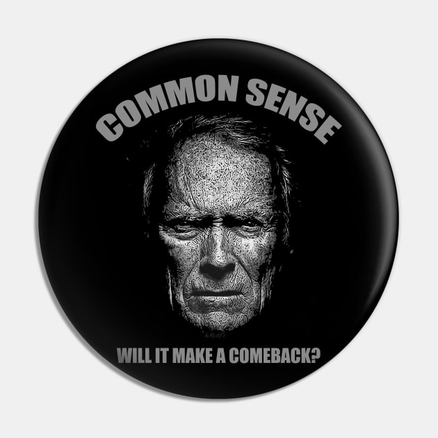 Common Sense Pin by the Mad Artist