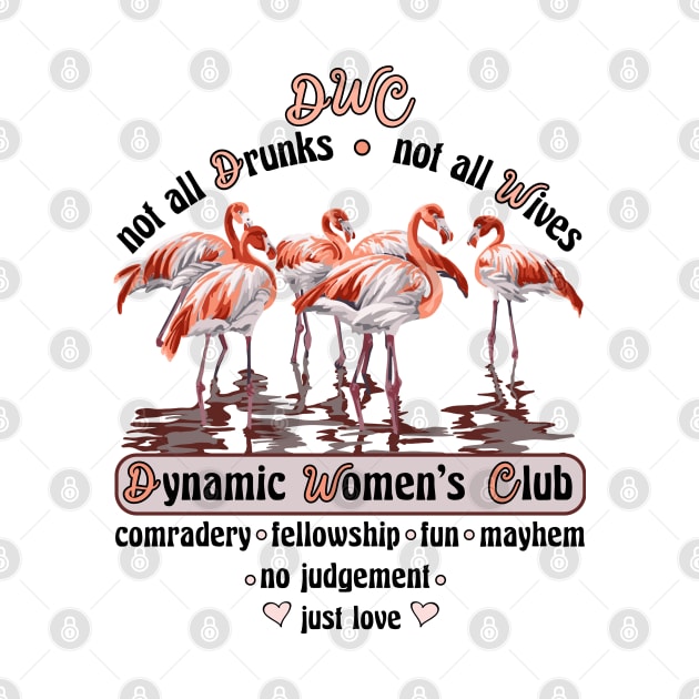 DWC Drunk Wives' (Dynamic Women's) Club by Slightly Unhinged