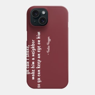 Festus Haggen quote on Slipperty Men Phone Case