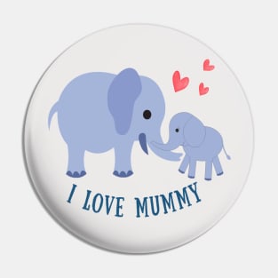 I love Mummy Pin