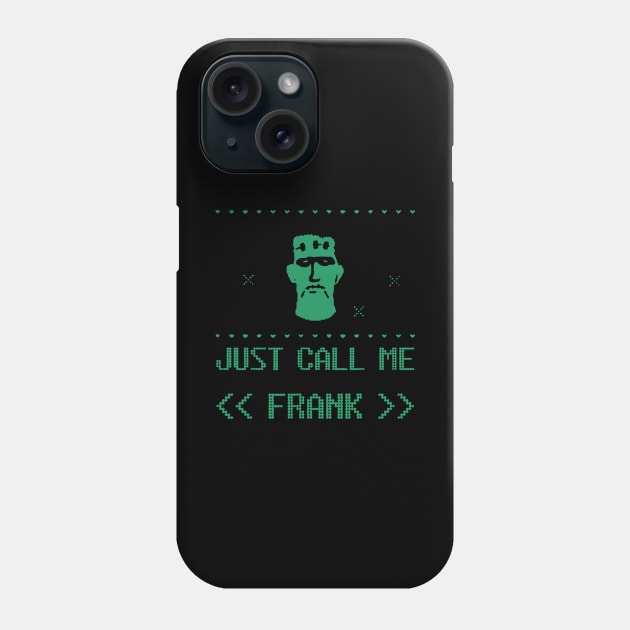 Just Call Me Frank Phone Case by Kevan Hom