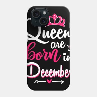 Women Queens Are Born In December Phone Case