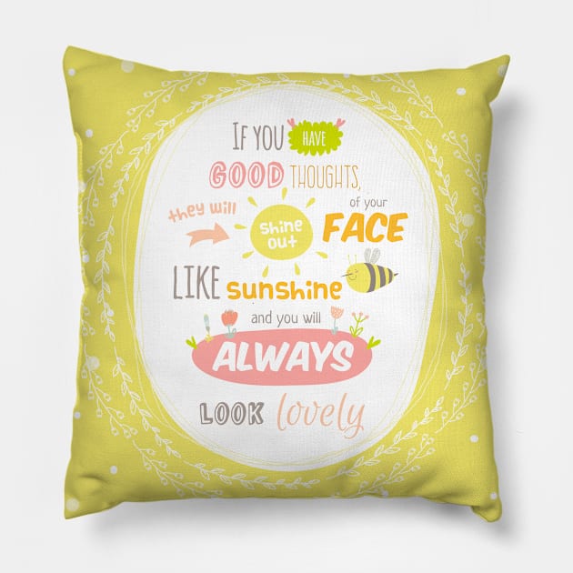 If You Have Any Good Thoughts They Will Shine Out Pillow by Red Rov