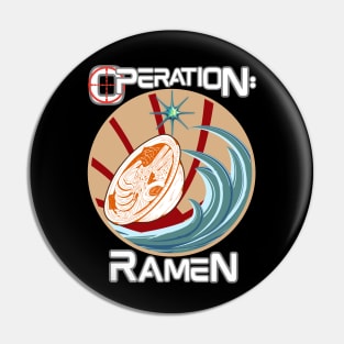 Operation: Ramen - Funny Ramen Pin