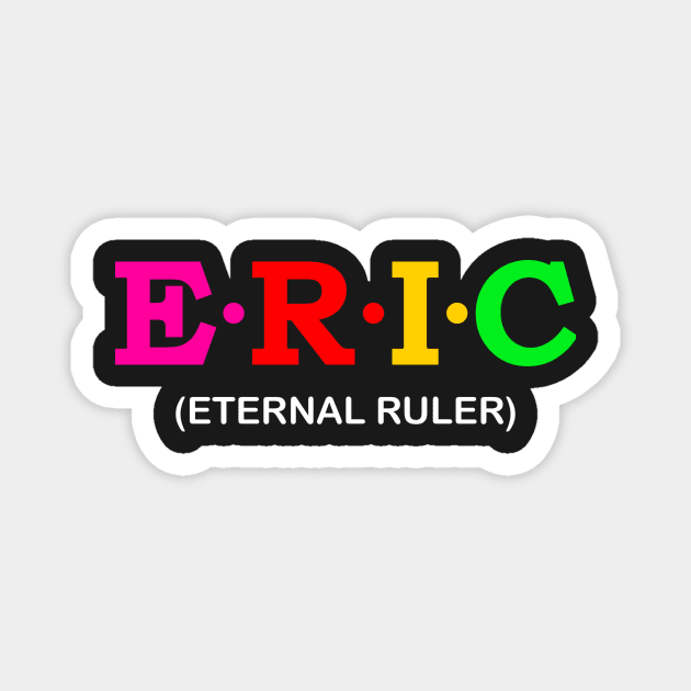 Eric - Eternal Ruler. Magnet by Koolstudio