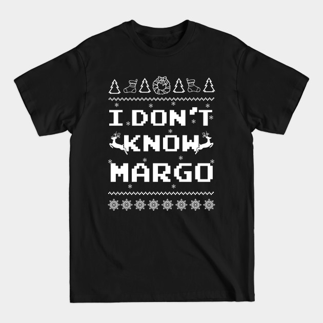 Discover I Don't Know Margo - Margo - T-Shirt