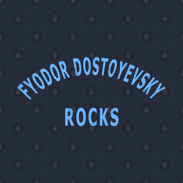 Fyodor Dostoevsky Rocks by Lyvershop