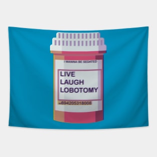 LIVE LAUGH LOBOTOMY Tapestry