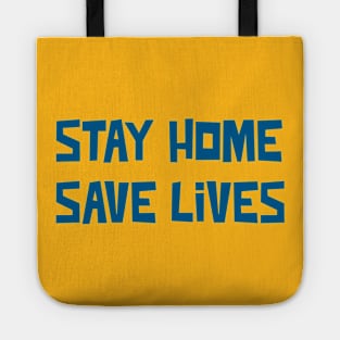 Stay Home Save Lives Tote