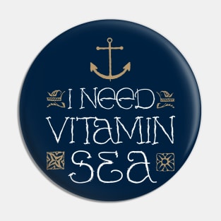 I Need Vitamin Sea by Tobe Fonseca Pin