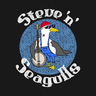 Steve 'N' Seagulls T-Shirt