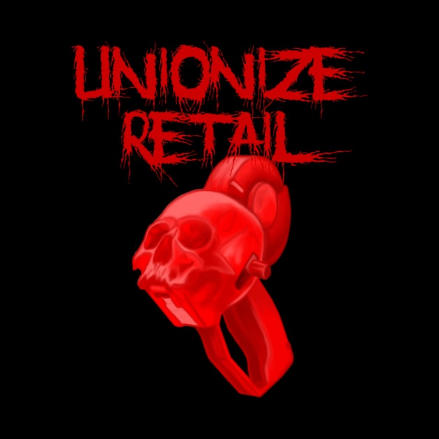 Unionize Retail by gigglelumps