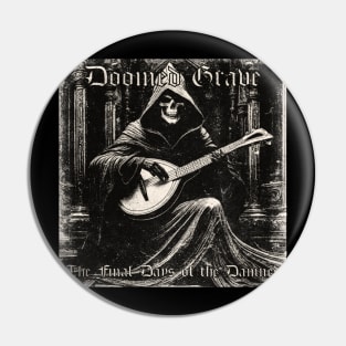 Doomed Grave - The Final Days of the Damned Pin