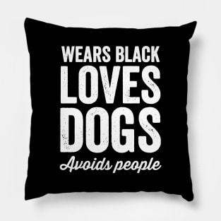 Wears black loves dogs Pillow