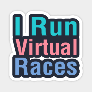 I Run Virtual Races Magnet