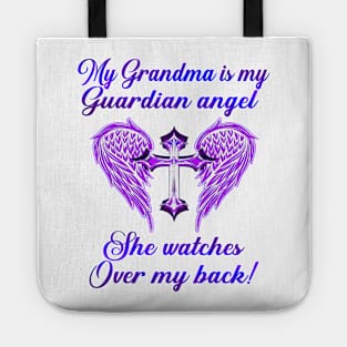 My Grandma Is My Guardian Angel She Watches Over My Back Tote