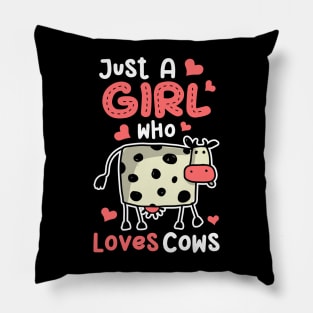 Cow Just A Girl Who Loves Cows Farm Farmer Butcher Milk Pillow