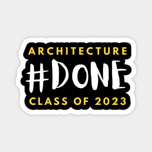 Class of Architecture 2023 #DONE Magnet