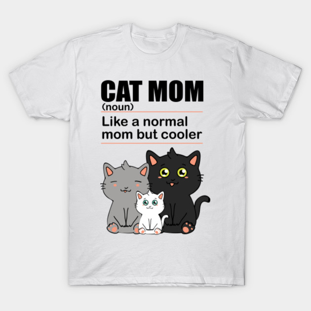 Cat Mom Life Cat Mom T Shirt Teepublic