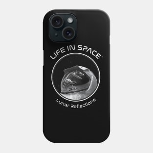 Life in Space: Lunar Reflections Phone Case