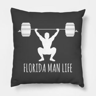 Florida Man Life - Keg Lifting Pillow