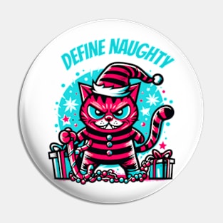 Define Naughty - Funny Naughty Cat Christmas Pin