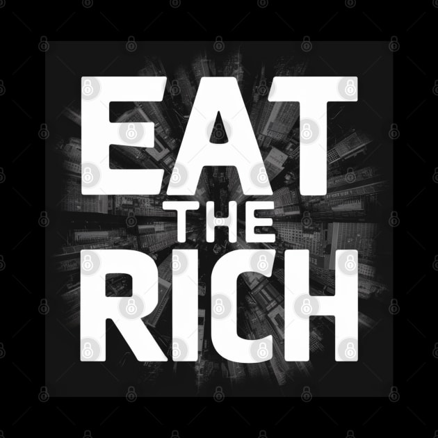 Eat the Rich by baseCompass