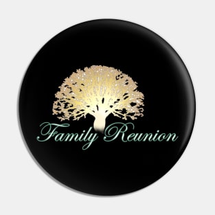 Family reunion Pin