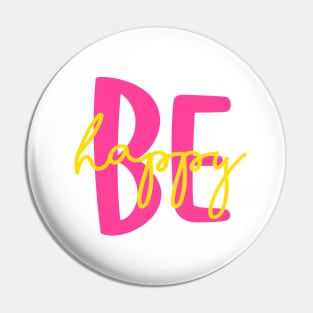 Be Happy Pin