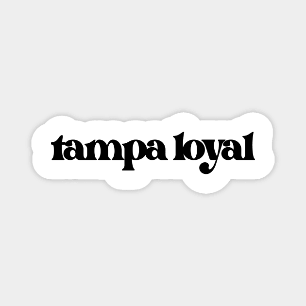 Tampa Loyal (Noir Variant) Magnet by Tampa Loyal