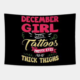 December Girl With Tattoos Pretty Eyes Thick Thighs Tapestry