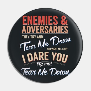 Tear Me Down Pin